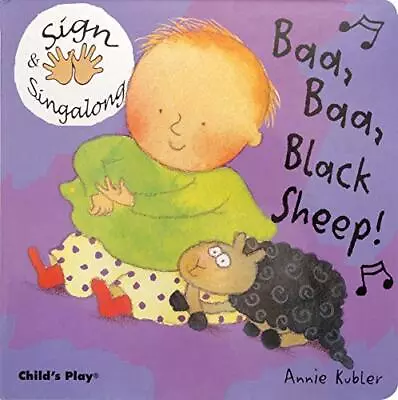 Sign And Sing Along: Baa Baa Black Sheep By Kubler Annie • $3.79