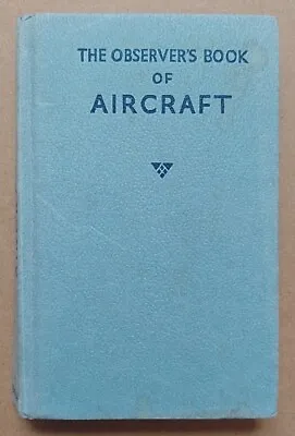 The Observer's Book Of Aircraft By William Green (Thirteenth Edition 1964). • £6.99