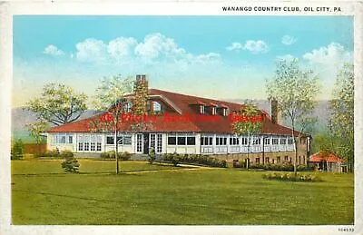 PA Oil City Pennsylvania Wanango County Club Exterior View Golf Teich • $3.99