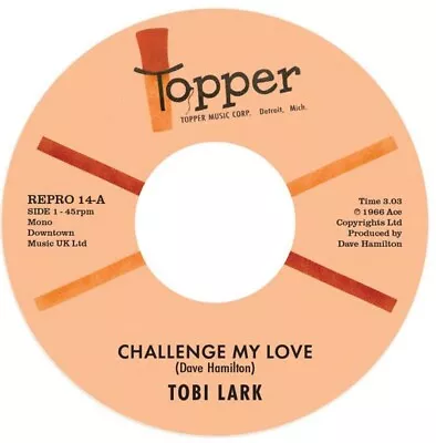 Tobi Lark - Challenge My Love / Sweep It Out In The Shed Northern Soul  45 HEAR • £11.99