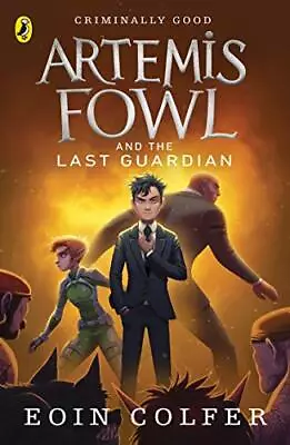 Artemis Fowl And The Last Guardian By Eoin Colfer. 9780141340760 • $13.99