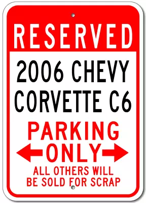 Custom 2006 06 CHEVY CORVETTE C6 Parking Sign Personalized Garage Aluminum Decor • $27.45