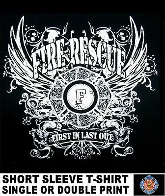Firefighters Fire Rescue First In Last Out The Best Become Firemen T-shirt WS80 • $27.99