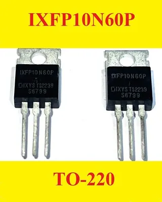 IXFP10N60P 2-Pcs N-Channel Mosfet 600V 10A 200W 0.74R TO220 • $14.40