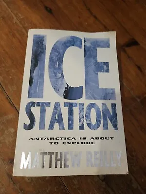 Ice Station - Matthew Reilly • $1