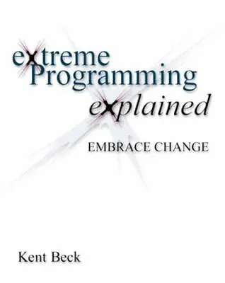 Extreme Programming Explained: Embrace Change By Beck Kent • $4.34