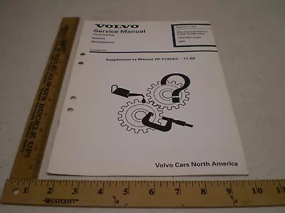 Volvo 1 17 Maintenance 5000/1000 740 940 1991 Shop Repair Manual Tp31324/2s (807 • $11.10