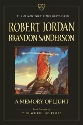 A Memory Of Light: Book Fourteen Of The Wheel Of Time By Robert Jordan: New • $22.22