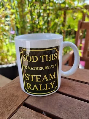 SOD THIS I'D RATHER BE AT A STEAM RALLY Mug Gift For Him Tractor Fan Steam • £8.99