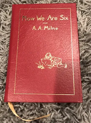 $32 • Buy A. A. Milne - NOW WE ARE SIX - Easton Press - Leather - Winnie The Pooh - Disney