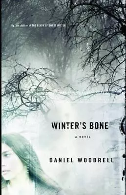 Winter's Bone By Woodrell Daniel • $5.05