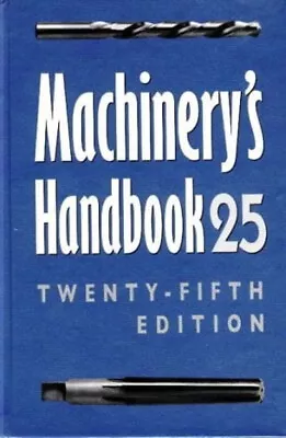 Machinery's Handbook Ken Ryffel Jones Staff Horten Oberg Eri • $28.62