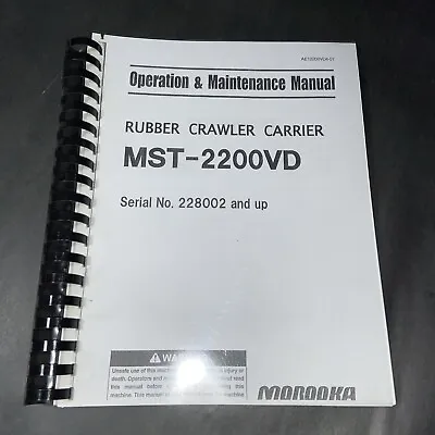 Morooka MST-2200VD Rubber Crawler Carrier Operation And Maintenance Manual • $14.99