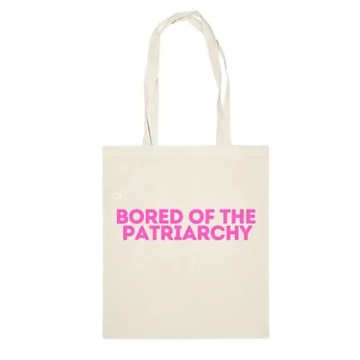 Bored Of The Patriarchy | Tote Bag | Multiple Colour Options | Canvas Material • £10