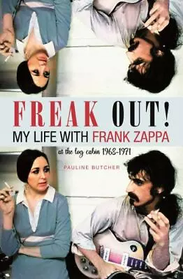 Freak Out! My Life With Frank Zappa: Laurel Canyon 1968  1971 • $16.30