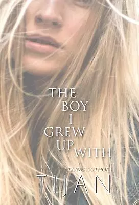 The Boy I Grew Up With (Hardcover) By Tijan (English) Hardcover Book • $33.52