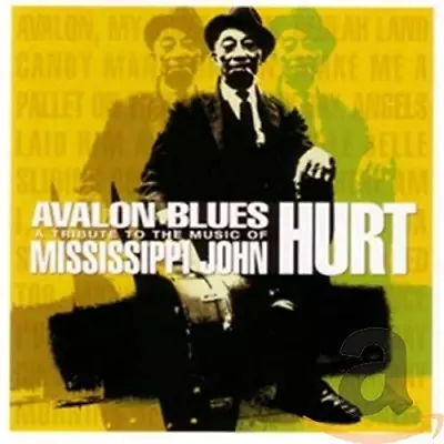 Avalon Blues: A Tribute To The Music Of Mississippi John Hurt • £6.50