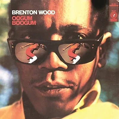 Brenton Wood - Oogum Boogum [New Vinyl LP] • $28.36