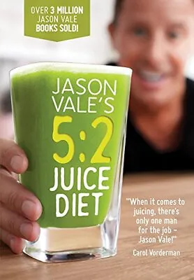 Jason Vale's 5:2 Juice Diet By Jason Vale Book The Cheap Fast Free Post • £3.59