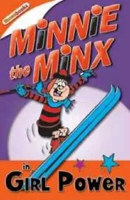 Minnie The Minx In Girl Power (Minnie The Minx) By Rachel Elliot Barrie Appleb • £2.51