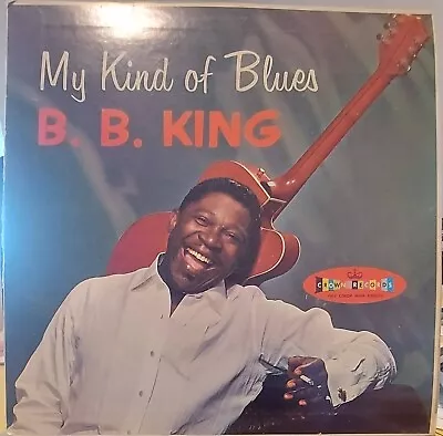B.b. King Lp My Kind Of Blues Crown 1961 • $74.99