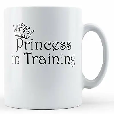 £8.99 • Buy Princess In Training - Printed Mug