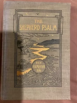 ANTIQUE 1895 The Shepherd Psalm Hardcover By Rev FB Meyer • $25