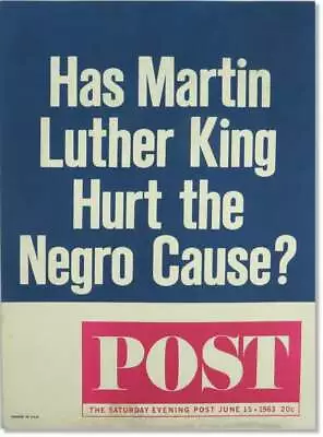 Martin Luther King Jr. / Has Martin Luther King Hurt The Negro Cause? 1963 • $550