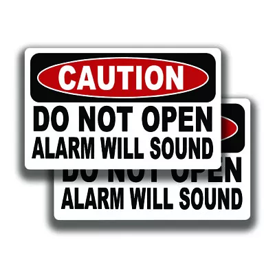 CAUTION DO NOT OPEN DECAL Alarm Will Sound Stickers Sign Bogo For Truck Window • $3.95