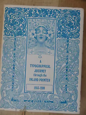 A Typographical Journey Through The Inland Printer 1883-1900 1977 1st • $75