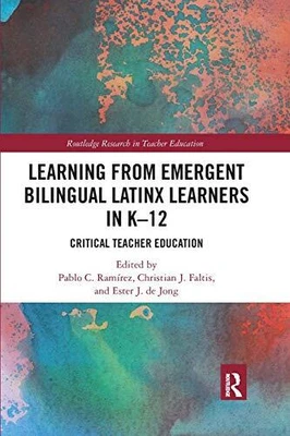 £30.07 • Buy Learning From Emergent Bilingual Latinx Learners In K-12: Critical Teacher Educa