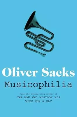 Sacks: Musicophilia New Book Oliver Sacks Paperback • £6.47