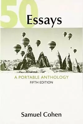 50 Essays: A Portable Anthology - Paperback By Cohen Samuel - GOOD • $8.01