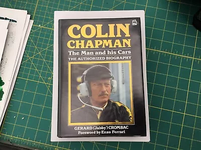 Colin Chapman: The Man And His Cars By Gerard “Jabby” Crombac 1986/87 • £79.99