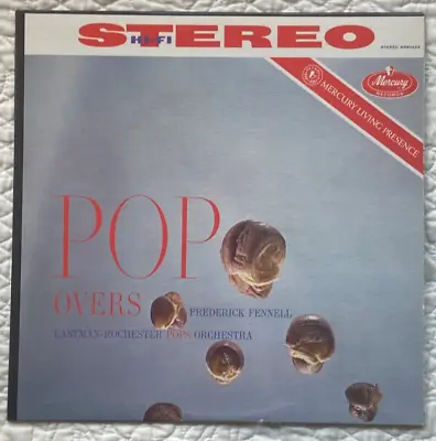 FREDERICK FENNELL & EASTMAN-ROCHESTER POPS  Pop-Overs  MERCURY LIVING PRESENCE • $9.90