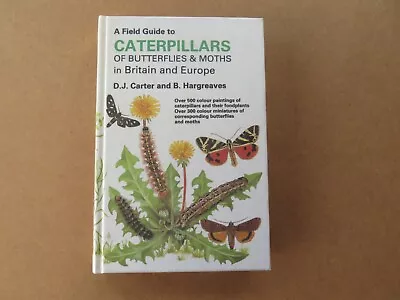Field Guide To Caterpillars Of Butterflies & Moths Carter & Hargreaves (hb 1986 • £25