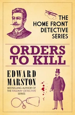 Marston Edward : Orders To Kill: The Compelling WWI Murde Fast And FREE P & P • £3.55