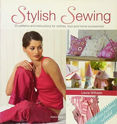 £2.55 • Buy Stylish Sewing: 35 Patterns And Instructions For ... By Wilhelm, Laura Paperback