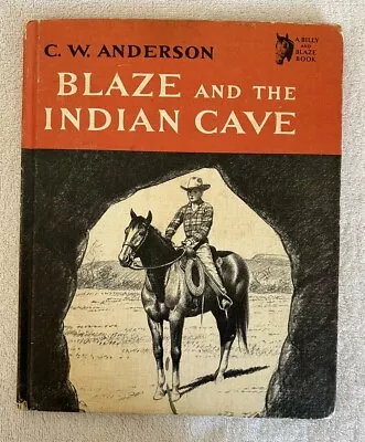 Blaze And The Indian Cave - A Blaze And Billy Book C.W. Anderson 1964 • $9