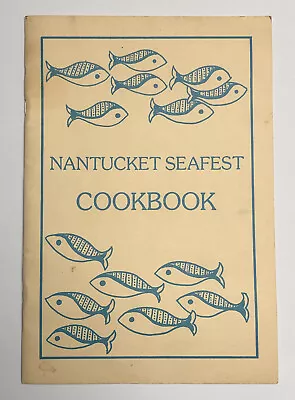 Nantucket Seafest Cookbook 1980 Massachusetts Division Of Marine Fisheries  • $20