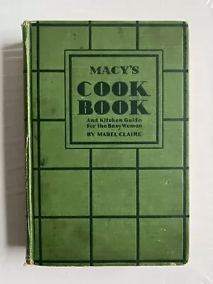 VTG 1932 Macy’s Cook Book & Kitchen Guide For The Busy Woman By Mabel Claire • $15