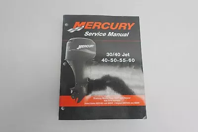 Starting Year 1997 Mercury 30/40 Jet 40 50 55 40 Service Manual 90-852572R02 • $39.97