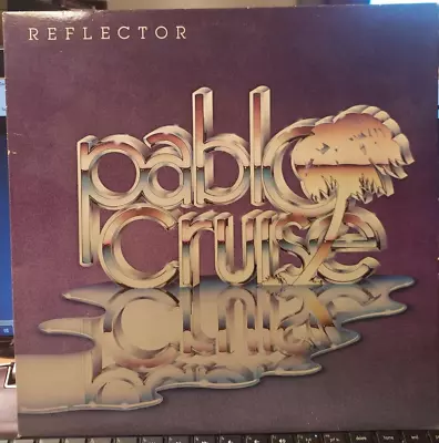 Pablo Cruise – Reflector  /1981/ A&M Records – SP 3726 / Vinyl LP Album VG+ • $11.99