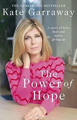 The Power Of Hope: The Moving No.1 Bestselling Memoir From ... By Garraway Kate • £3.49