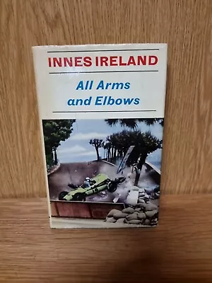 INNES IRELAND ALL ARMS AND ELBOWS AUTOBIOGRAPHY BOOK 1st EDITION LOTUS (2e) • £65.99