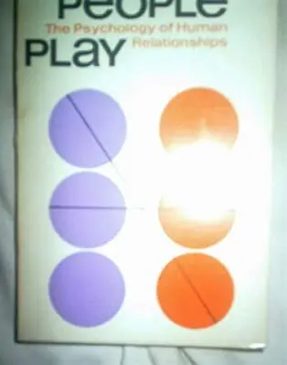 Games People Play: The Psychology Of Human Relationships By Berne Eric Book The • £8.49