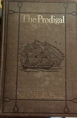 The Prodigal Mary Hallock Foote 1900 Edition • $75