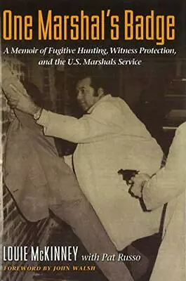 One Marshal's Badge: A Memoir Of Fugitive Hunti. Mckinney Russo (CON)<| • $84.30