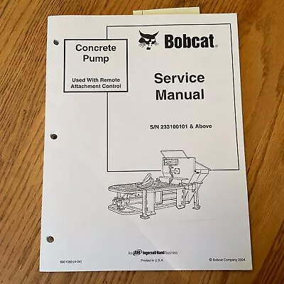 Bobcat CONCRETE PUMP (SKID STEER ATTACH.) SERVICE SHOP REPAIR MANUAL Pn 6901060 • $24.99