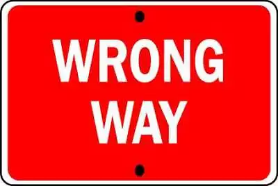 Lyle R5-1A-30Da Wrong Way Traffic Sign 18 In H 30 In W Aluminum Horizontal • $67.99